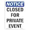 Signmission OSHA Notice, 7" Height, Closed For Private Event Sign, 7" X 5", Portrait OS-NS-D-57-V-10676 - alternate 1